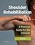 Shoulder Rehabilitation by Ann Cools