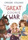 The Great Cookie War by Caroline Stellings