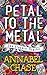 Petal to the Metal (The Blo...