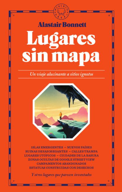 Portada de Lugares sin mapa, de Alastair Bonnett