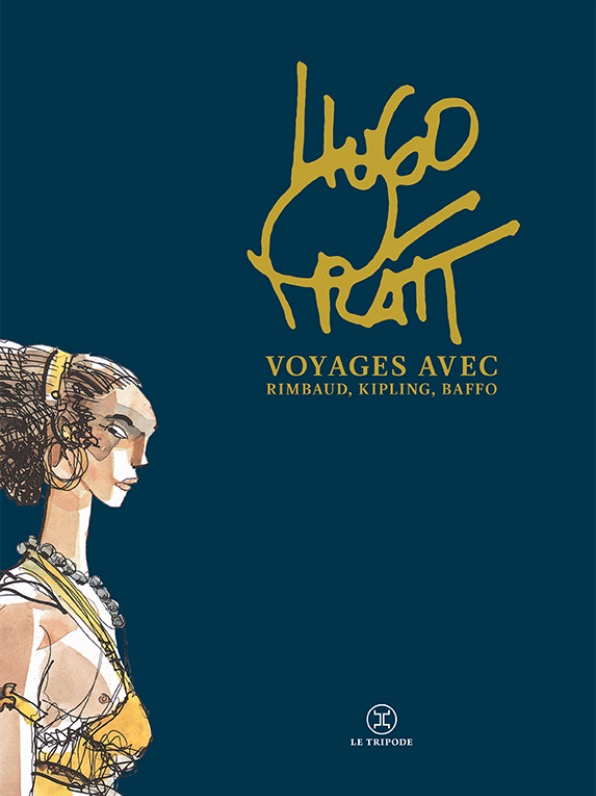 Voyages avec Rimbaud, Kipling et Baffo Hugo Pratt (Paperback)