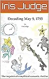 Decoding May 9, 1793: The impetus of a mythical romantic thriller Decoding May 9, 1793: The impetus of a mythical romantic thriller