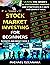 Stock Market Investing For Beginners: Learn The Basics Of Stock Market Investing And Strategies In 5 Days And Learn It Well (Business And Money Series)