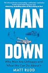 Man Down: Why Men...