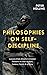 Philosophies on Self-Discipline: Lessons from History's Greatest Thinkers on How to Start, Endure, Finish, & Achieve