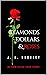 Diamonds Dollars & Roses: Adult Urban Fiction