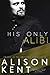 His Only Alibi (Smithson Group SG-5, #1.3)