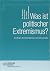 Was ist politischer Extremismus? Grundlagen, Erscheinungsform... by Tom Mannewitz