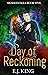 Day of Reckoning by E.J. King
