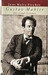 Gustav Mahler by Jens Malte Fischer