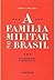 A Família militar no Brasil