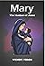 Mary The Mother of Jesus by Wendy Virgo