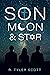 Son, Moon and Star by R. Tyler Scott