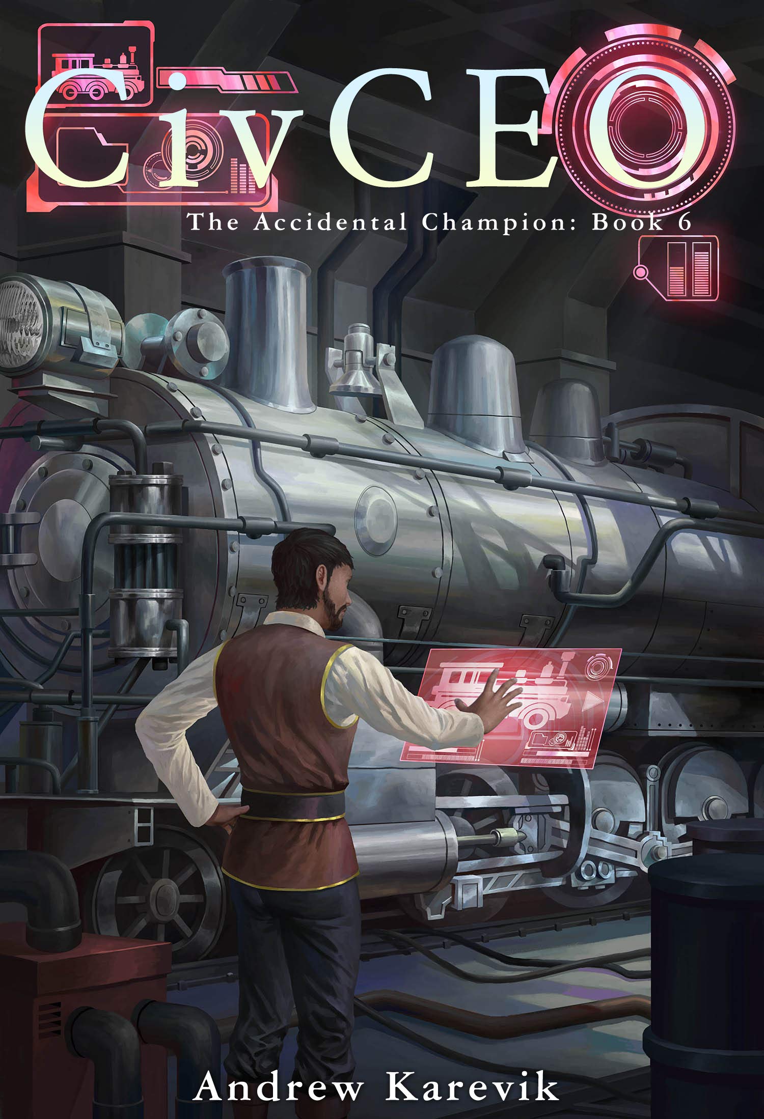 CivCEO 6 (The Accidental Champion, #6)