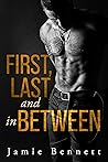 First, Last, and in Between by Jamie Bennett