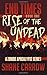End Times I: Rise of the Un...