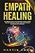 Empath Healing: The Definit...