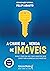 A chave da venda de imóveis: dicas e práticas que todo corretor deve saber para alavancar seus negócios (Portuguese Edition)