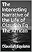 The Interesting Narrative of the Life of Olaudah Eq The African by Olaudah Equiano