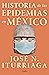 Historia de las epidemias en México (Spanish Edition)