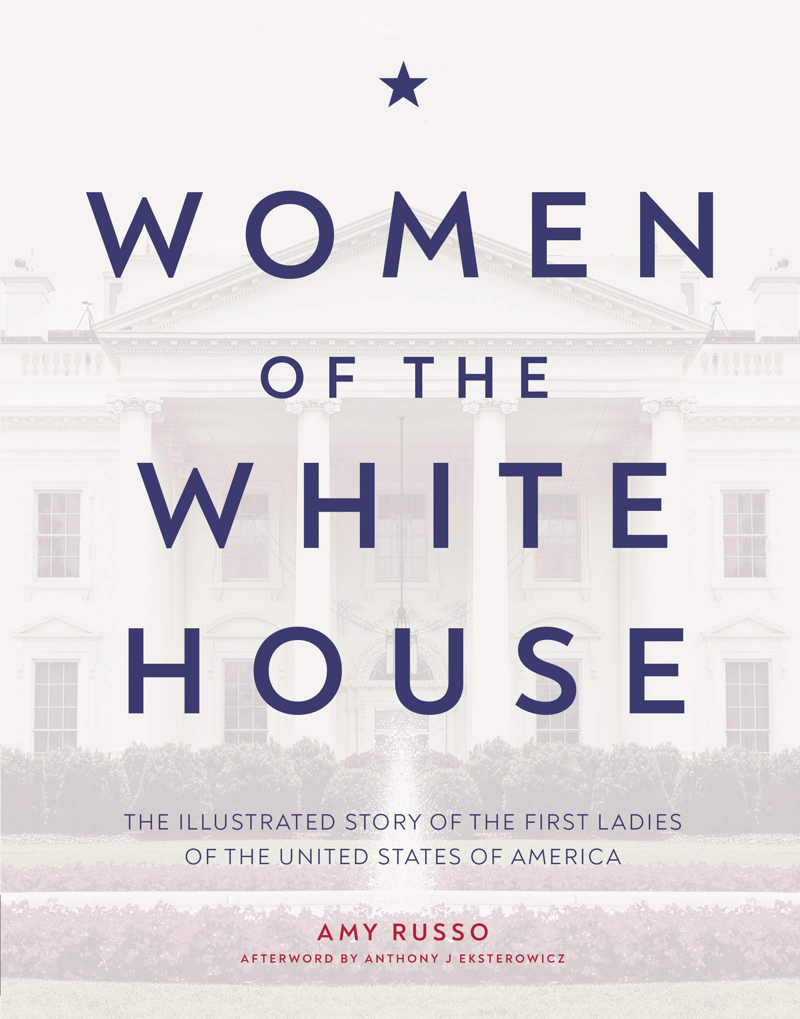 Women of the White House: The illustrated story of the first ladies of the United States of America (Hardcover)