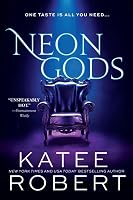 Neon Gods (Dark Olympus, #1) by Katee Robert