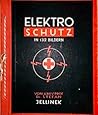 Elektroschutz in 132 Bildern by Stefan Jellinek
