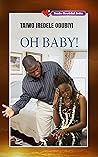 Oh Baby!