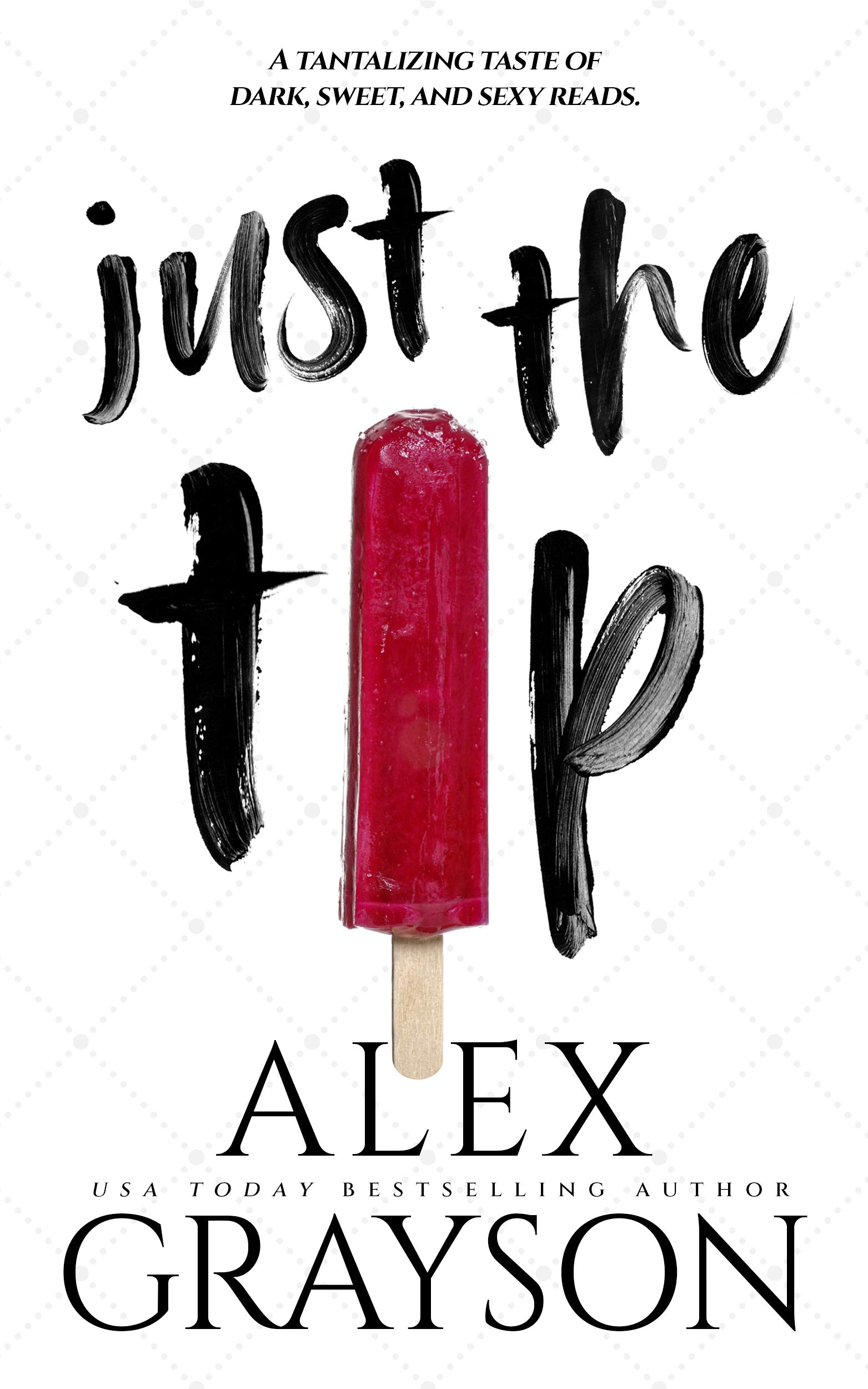 Just the Tip (Kindle Edition)