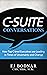 C-Suite Conversations: How Top C-Level Executives are Leading in Times of Uncertainty and Change
