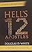 Hell’s Twelve Apostles (A Prelude to the Pulpit Series)