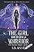 The Girl Who Became A Warrior (Sheena Meyer)