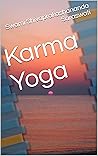 Karma Yoga by Swami Shivaprakashananda Sa...