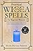 Practical Wicca Candle Spells for Beginner Wiccans by Sheila Paltrow