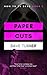 Paper Cuts by Dave  Turner