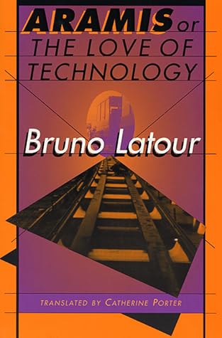 Aramis, or The Love of Technology