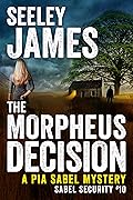 The Morpheus Decision: A Pia Sabel Mystery
