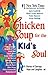 Chicken Soup for the Kid's ...