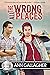 All The Wrong Places by Ann  Gallagher