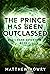 The Prince Has Been Outclas...