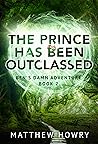 The Prince Has Been Outclassed (Ben's Damn Adventure #2)