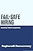 Fail-Safe Hiring : Assuring...