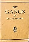 The Boy Gangs of Richmond in the Dear Old Days by Charles M. Wallace