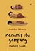 Menumis itu Gampang, Menulis Tidak by Mahfud Ikhwan