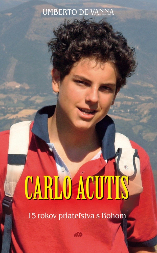 Carlo Acutis, 15 rokov priateľstva s Bohom