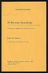 To Become Somebody: Growing Up Against the Grain of Society. Foreword by Robert Coles
