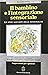 Il bambino e l'integrazione sensoriale. Le sfide nascoste del... by A. Jean Ayres