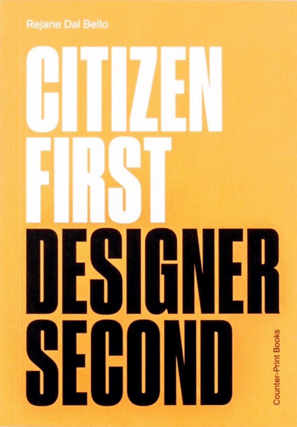 Citizen First, Designer Second (Paperback)