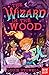 The Wizard in the Wood (The...