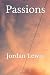 Passions by Jordan Lewis